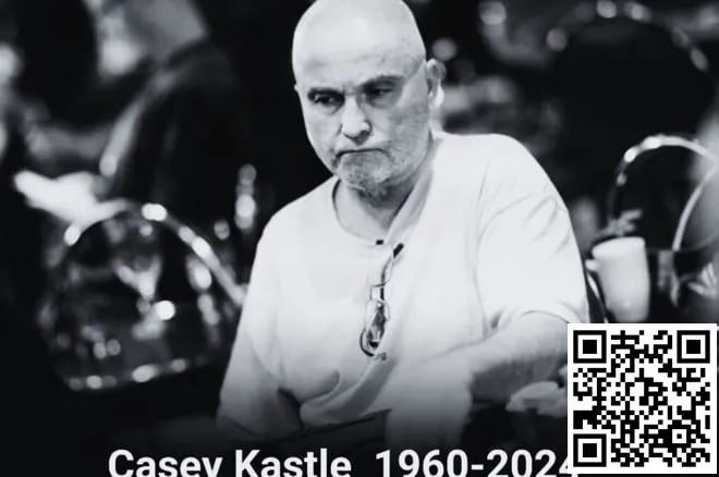 The Hendon Mob传奇牌手Casey Kastle去世
